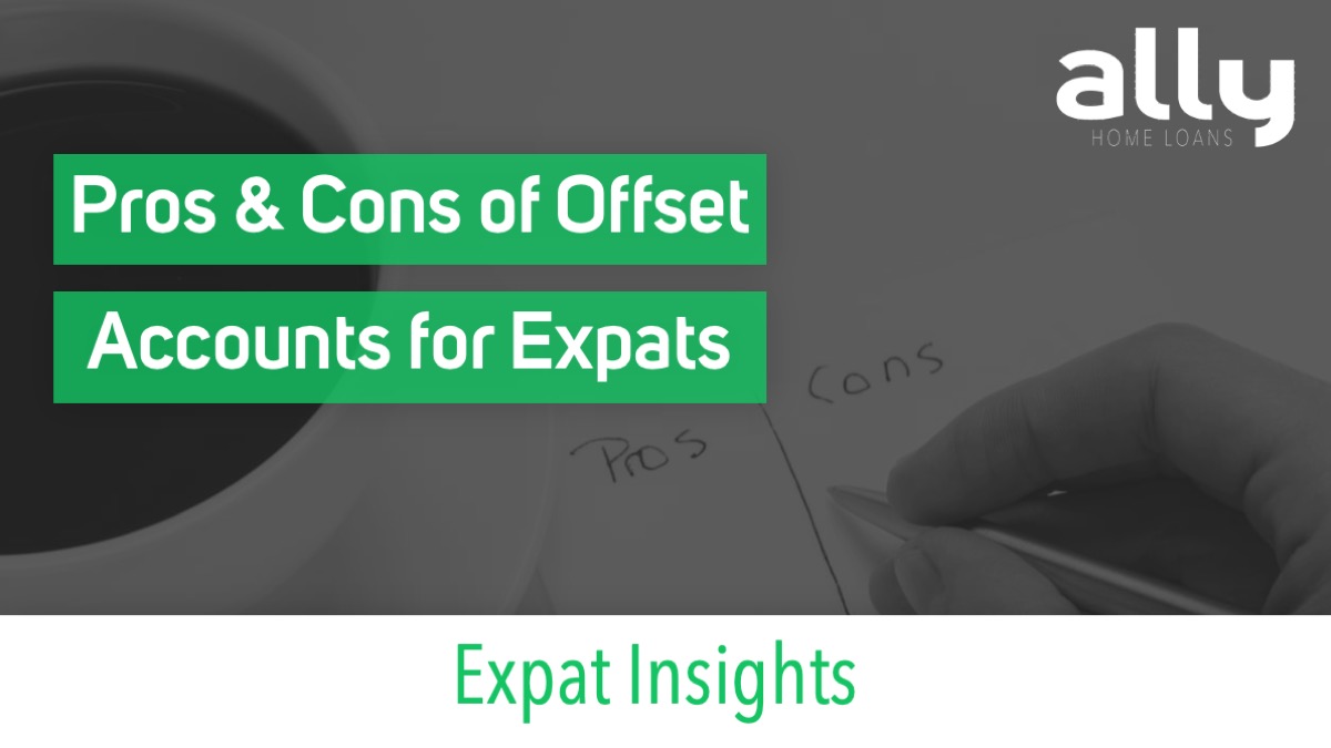 The Pros And Cons Of Offset Accounts For Australian Expats Ally Home