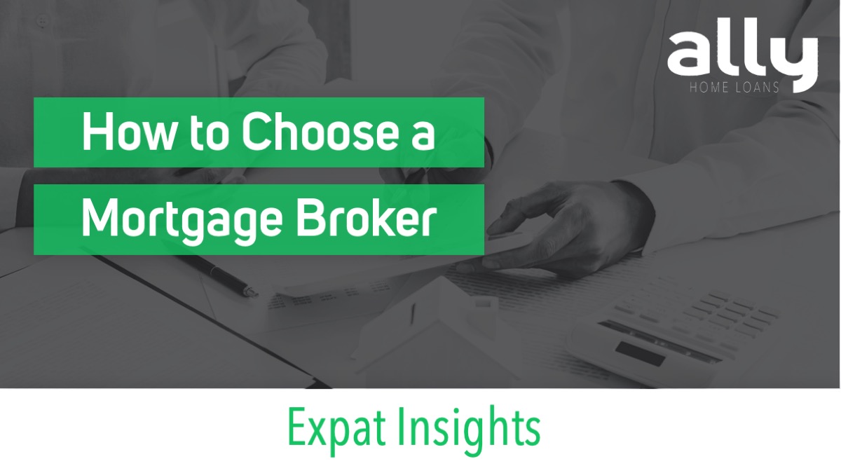 How to Choose an Australian Expat Mortgage Broker - Ally Home Loans