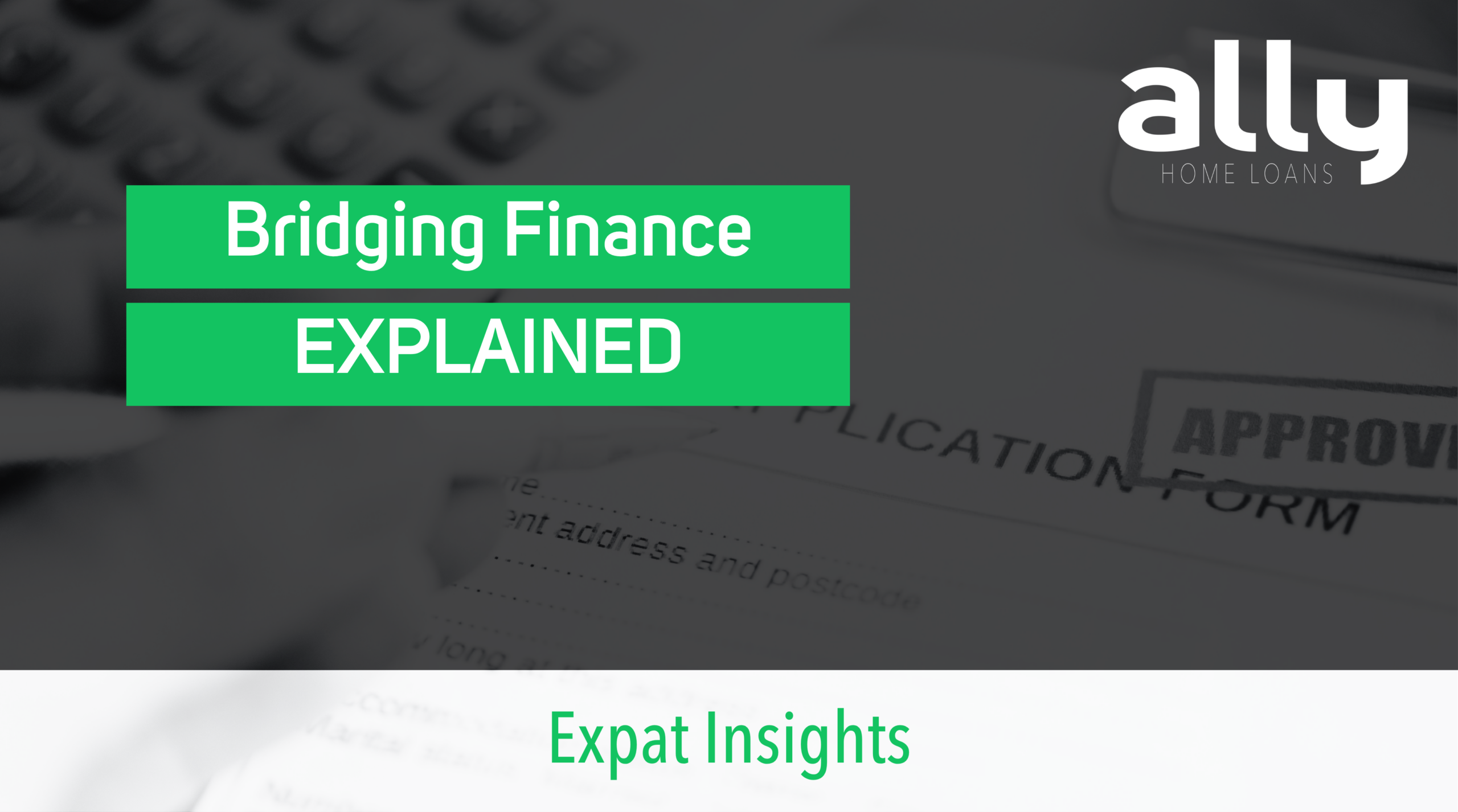 Buying Before Selling? Bridging Finance Explained Simply - Ally Home Loans - Australian Expat Mortgage Brokers