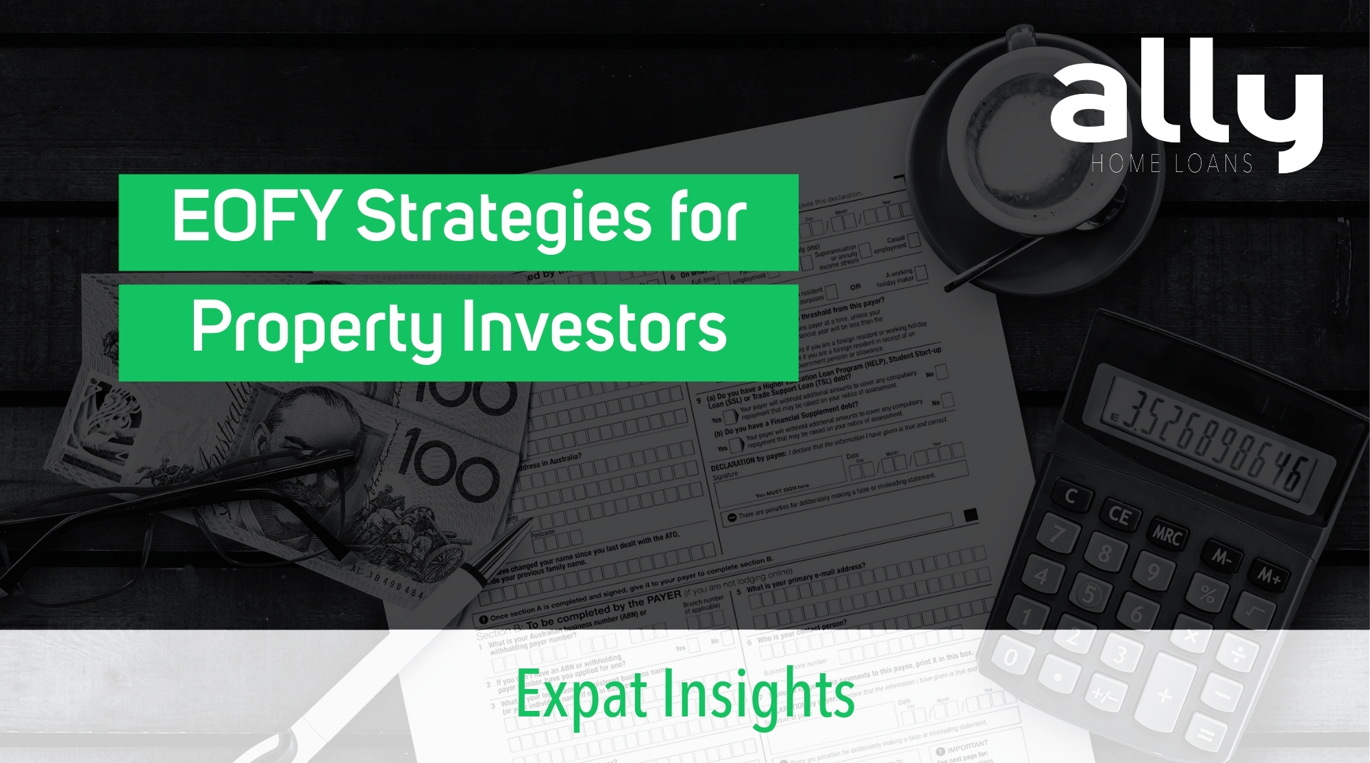 EOFY Strategies for Australian Expats - Ally Home Loans - Australian Expat Mortgage Brokers